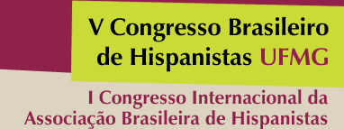 V Congresso Brasileiro de Hispanistas | I Congresso Internacional da Associação Brasileira de Hispanistas